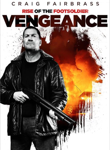 دانلود فیلم خیزش سرباز پیاده انتقام Rise of the Footsoldier: Vengeance 2023